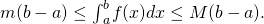 Rendered by QuickLaTeX.com m(b-a)\le {\int }_{a}^{b}f(x)dx\le M(b-a).