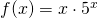 f(x)=x \cdot 5^x