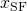 Rendered by QuickLaTeX.com x_\text{SF}