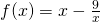 f(x)=x-\frac{9}{x}
