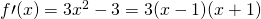 f\prime (x)=3{x}^{2}-3=3(x-1)(x+1)