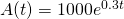 A(t)=1000e^{0.3t}