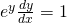 e^y\frac{dy}{dx}=1