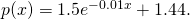 Rendered by QuickLaTeX.com p(x)=1.5{e}^{-0.01x}+1.44.