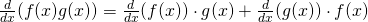 Rendered by QuickLaTeX.com \frac{d}{dx}(f(x)g(x))=\frac{d}{dx}(f(x))\cdot g(x)+\frac{d}{dx}(g(x))\cdot f(x)