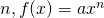Rendered by QuickLaTeX.com n,f(x)=ax^n