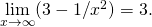 \underset{x\to \infty }{\text{lim}}(3-1\text{/}{x}^{2})=3.