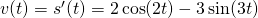 Rendered by QuickLaTeX.com v(t)=s^{\prime}(t)=2 \cos(2t)-3 \sin(3t)