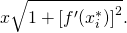 \text{Δ}x\sqrt{1+{\left[{f}^{\prime }({x}_{i}^{*})\right]}^{2}}.