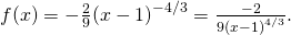 Rendered by QuickLaTeX.com f\text{″}(x)=-\frac{2}{9}{(x-1)}^{-4\text{/}3}=\frac{-2}{9{(x-1)}^{4\text{/}3}}.