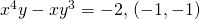 x^4 y-xy^3=-2, \, (-1,-1)