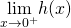 \underset{x\to 0^+}{\lim}h(x)