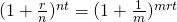 (1+\frac{r}{n})^{nt}=(1+\frac{1}{m})^{mrt}