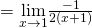 =\underset{x\to 1}{\lim}\frac{-1}{2(x+1)}