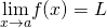 \underset{x\to a}{\text{lim}}f(x)=L