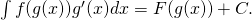 Rendered by QuickLaTeX.com \int f(g(x)){g}^{\prime }(x)dx=F(g(x))+C.