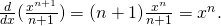 Rendered by QuickLaTeX.com \frac{d}{dx}(\frac{{x}^{n+1}}{n+1})=(n+1)\frac{{x}^{n}}{n+1}={x}^{n}.