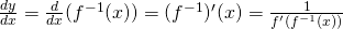 Rendered by QuickLaTeX.com \frac{dy}{dx}=\frac{d}{dx}(f^{-1}(x))=(f^{-1})^{\prime}(x)=\frac{1}{f^{\prime}(f^{-1}(x))}