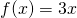 Rendered by QuickLaTeX.com f(x)=3x