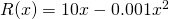 R(x)=10x-0.001x^2