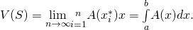 Rendered by QuickLaTeX.com V(S)=\underset{n\to \infty }{\text{lim}}\underset{i=1}{\overset{n}{\text{∑}}}A({x}_{i}^{*})\text{Δ}x=\underset{a}{\overset{b}{\int }}A(x)dx.