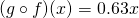 (g\circ f)(x)=0.63x
