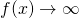 Rendered by QuickLaTeX.com f(x) \to \infty