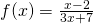 f(x)=\frac{x-2}{3x+7}