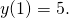 Rendered by QuickLaTeX.com y(1)=5.
