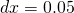 dx=0.05