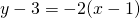 Rendered by QuickLaTeX.com y-3=-2(x-1)