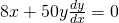 Rendered by QuickLaTeX.com 8x+50y\frac{dy}{dx}=0