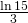 \frac{\ln 15}{3}