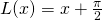 L(x)=\text{−}x+\frac{\pi }{2}