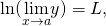 Rendered by QuickLaTeX.com \text{ln}(\underset{x\to a}{\text{lim}}y)=L,