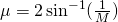 \mu =2\sin^{-1}(\frac{1}{M})