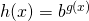 h(x)=b^{g(x)}