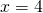 Rendered by QuickLaTeX.com x = 4