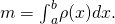 Rendered by QuickLaTeX.com m={\int }_{a}^{b}\rho (x)dx.