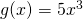 g(x)=5{x}^{3}