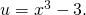 Rendered by QuickLaTeX.com u={x}^{3}-3.
