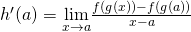 Rendered by QuickLaTeX.com h^{\prime}(a)=\underset{x\to a}{\lim}\frac{f(g(x))-f(g(a))}{x-a}