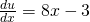 Rendered by QuickLaTeX.com \frac{du}{dx}=8x-3