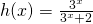 h(x)=\large \frac{3^x}{3^x+2}