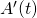 A^{\prime}(t)