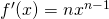 Rendered by QuickLaTeX.com f^{\prime}(x)=nx^{n-1}