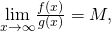 Rendered by QuickLaTeX.com \underset{x\to \infty }{\text{lim}}\frac{f(x)}{g(x)}=M,