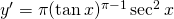 y^{\prime}=\pi (\tan x)^{\pi -1} \sec^2 x