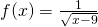 f(x)=\frac{1}{\sqrt{x-9}}