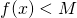 Rendered by QuickLaTeX.com f(x)<M
